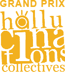 Hallucinations Collectives, Grand Prix